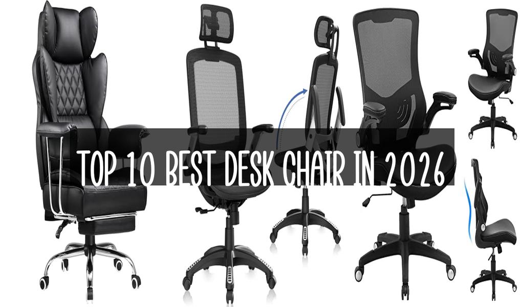 Top 10 Best Desk Chair in 2026