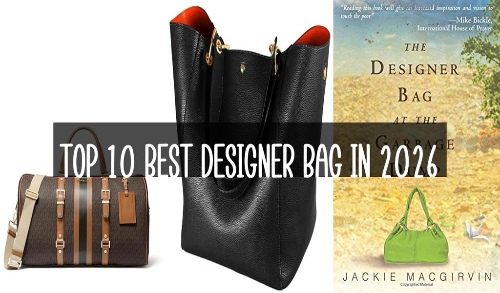 Top 10 Best Designer Bag in 2026