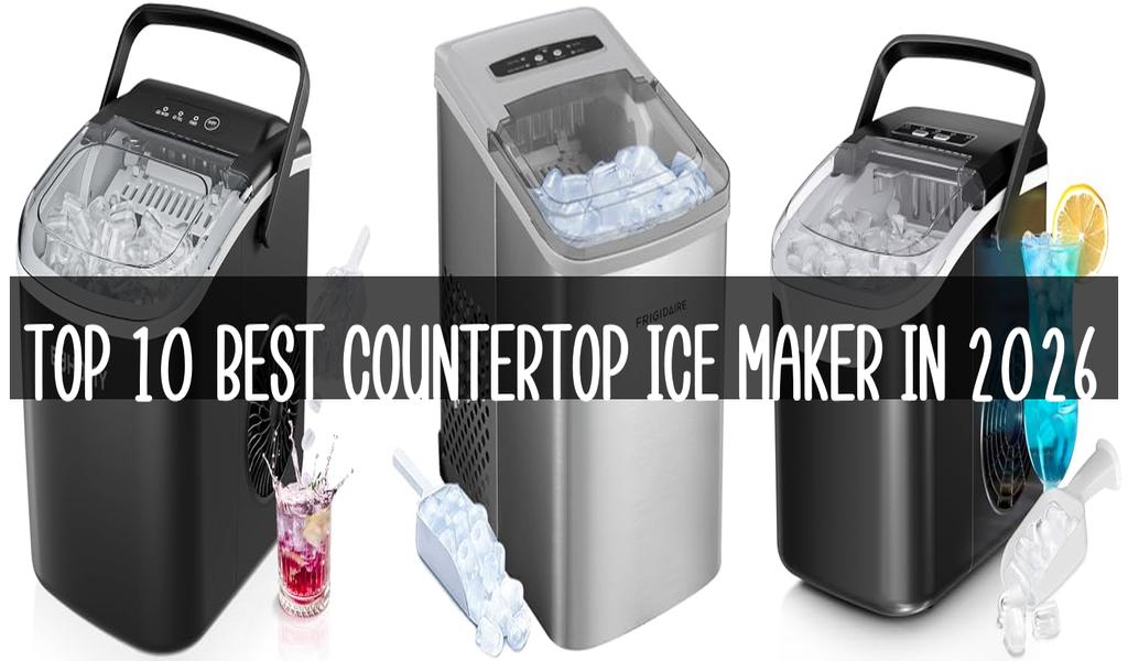 Top 10 Best Countertop Ice Maker in 2026
