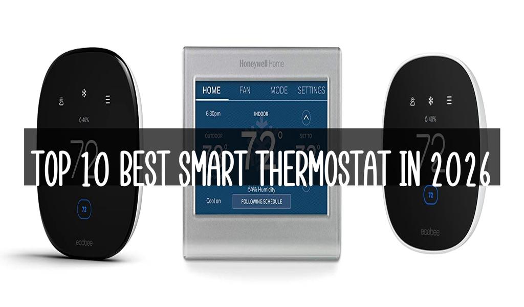 Top 10 Best Smart Thermostat in 2026