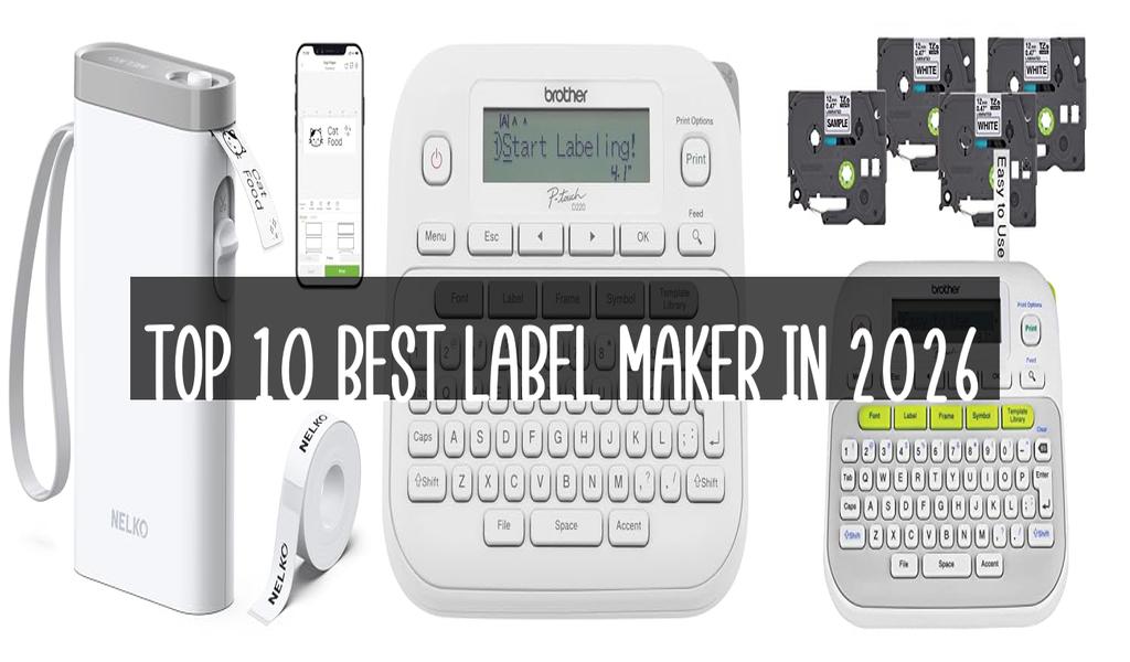 Top 10 Best Label Maker in 2026