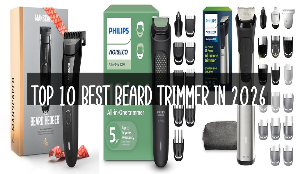 Top 10 Best Beard Trimmer in 2026